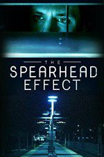 Watch The Spearhead Effect Vodlocker