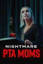 Watch Nightmare PTA Moms Vodlocker