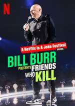 Watch Bill Burr Presents: Friends Who Kill Vodlocker