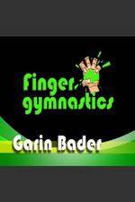 Watch Garin Bader: Finger Gymnastics Super Hand Conditioning Vodlocker