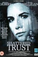 Watch Shattered Trust The Shari Karney Story Vodlocker
