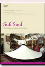 Watch Sufi Soul The Mystic Music of Islam Vodlocker