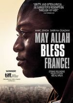 Watch May Allah Bless France! Online Alluc
