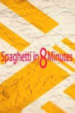 Watch Spaghetti in 8 Minutes Vodlocker