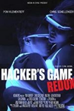 Watch Hacker\'s Game Redux Vodlocker