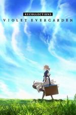 Watch Violet Evergarden: Recollections Vodlocker