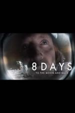 Watch 8 Days: To the Moon and Back Vodlocker