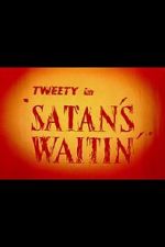 Watch Satan\'s Waitin\' Vodlocker