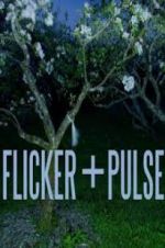Watch Flicker + Pulse Vodlocker