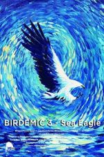 Watch Birdemic 3: Sea Eagle Vodlocker