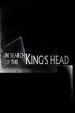 Watch In Search Of The Kings Head Vodlocker