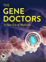 Watch The Gene Doctors Vodlocker