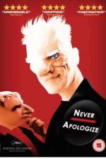 Watch Never Apologize Vodlocker