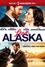 Watch Love Alaska Vodlocker