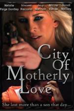 Watch City of Motherly Love Vodlocker