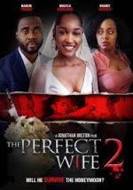 Watch The Perfect Wife 2 Vodlocker