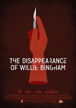 Watch The Disappearance of Willie Bingham Vodlocker
