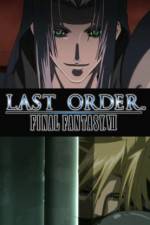Watch Last Order Final Fantasy VII Vodlocker