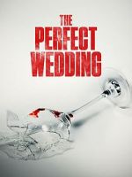 Watch The Perfect Wedding Vodlocker