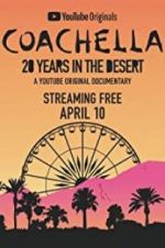 Watch Coachella: 20 Years in the Desert Vodlocker