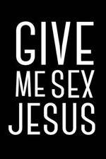 Watch Give Me Sex Jesus Vodlocker