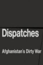 Watch Dispatches - Afghanistan's Dirty War Vodlocker