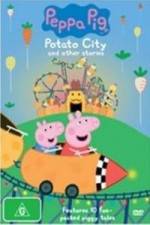 Watch Peppa Pig Potato City Vodlocker