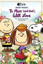 Watch Snoopy Presents: To Mom (and Dad), with Love (TV Special 2022) Vodlocker