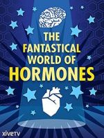 Watch The Fantastical World of Hormones with Professor John Wass Vodlocker