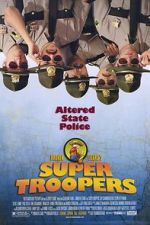 Watch Super Troopers Vodlocker