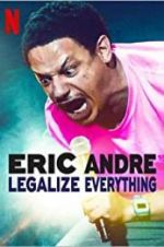 Watch Eric Andre: Legalize Everything Vodlocker
