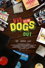 Watch Who Let the Dogs Out Online Vodlocker