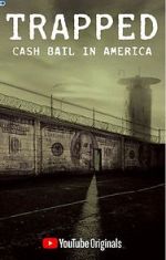 Watch Trapped: Cash Bail in America Vodlocker