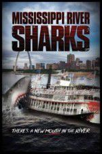 Watch Mississippi River Sharks Vodlocker
