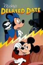 Watch Mickey\'s Delayed Date Vodlocker