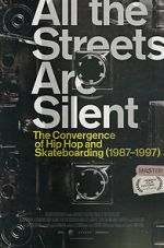 Watch All the Streets Are Silent: The Convergence of Hip Hop and Skateboarding (1987-1997) Vodlocker