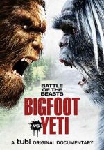Watch Battle of the Beasts: Bigfoot vs. Yeti Vodlocker