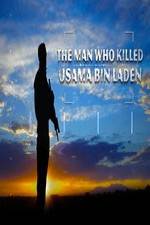 Watch The Man Who Killed Usama bin Laden Vodlocker