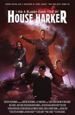 Watch I Had a Bloody Good Time at House Harker Online Vodlocker