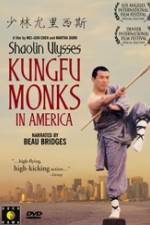 Watch Shaolin Ulysses Kungfu Monks in America Vodlocker