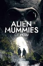 Watch Alien Mummies of Peru Vodlocker