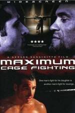 Watch Maximum Cage Fighting Vodlocker