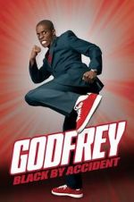 Watch Godfrey: Black by Accident Vodlocker