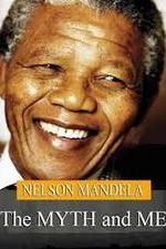 Watch Nelson Mandela: The Myth & Me Vodlocker