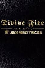 Watch Divine Fire: The Story of Jedi Mind Tricks Vodlocker