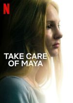 Watch Take Care of Maya Vodlocker