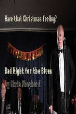 Watch Bad Night for the Blues Vodlocker