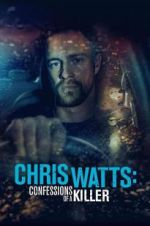 Watch Chris Watts: Confessions of a Killer Vodlocker