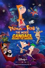 Watch Phineas and Ferb the Movie: Candace Against the Universe Vodlocker
