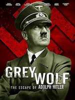 Watch Grey Wolf: Hitler's Escape to Argentina Vodlocker